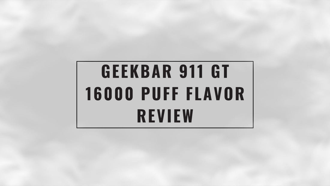 Geekbar_911_gt_16000_puffs_flavors_review_cover_(vape Singapore)