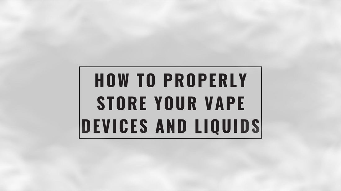 How-to-properlu-store-your-vape-devices-and-liquids-cover