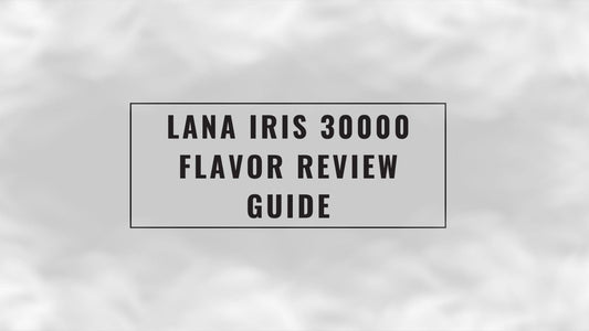 Lana_iris_30000_flavor_review_guide_cover_(vape singapore)
