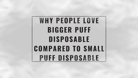 Why_people_love_bigger_puff_disposable_compared_to_small_puff_disposable_cover